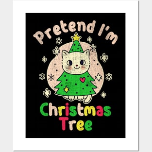 Pretend I'm Christmas Tree Funny Cute Cat Xmas Posters and Art